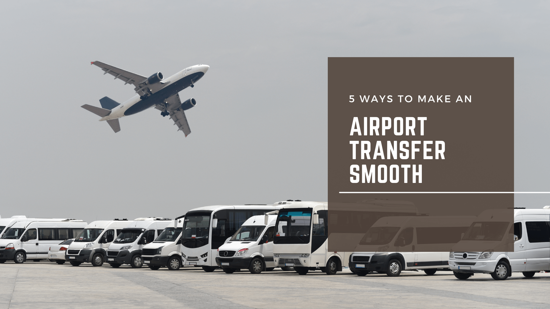 5 Ways to Make an Airport Transfer Smooth