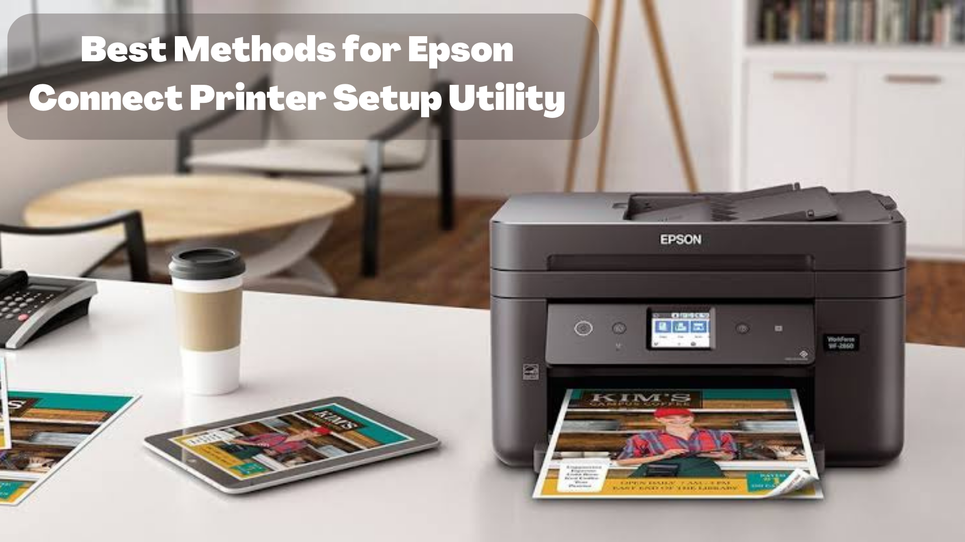 Best Methods for Epson Connect Printer Setup Utility