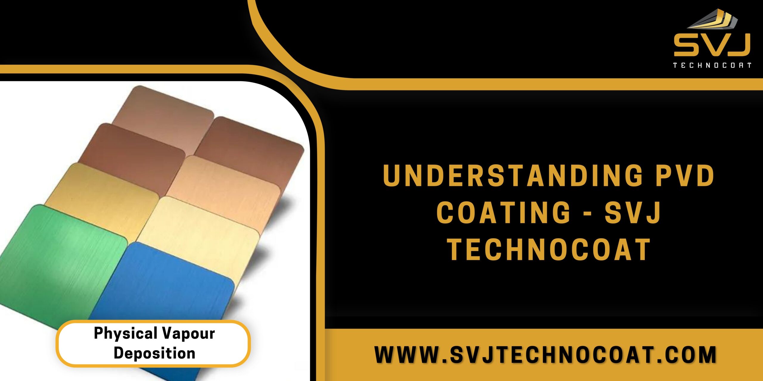 Understanding PVD Coating - SVJ Technocoat