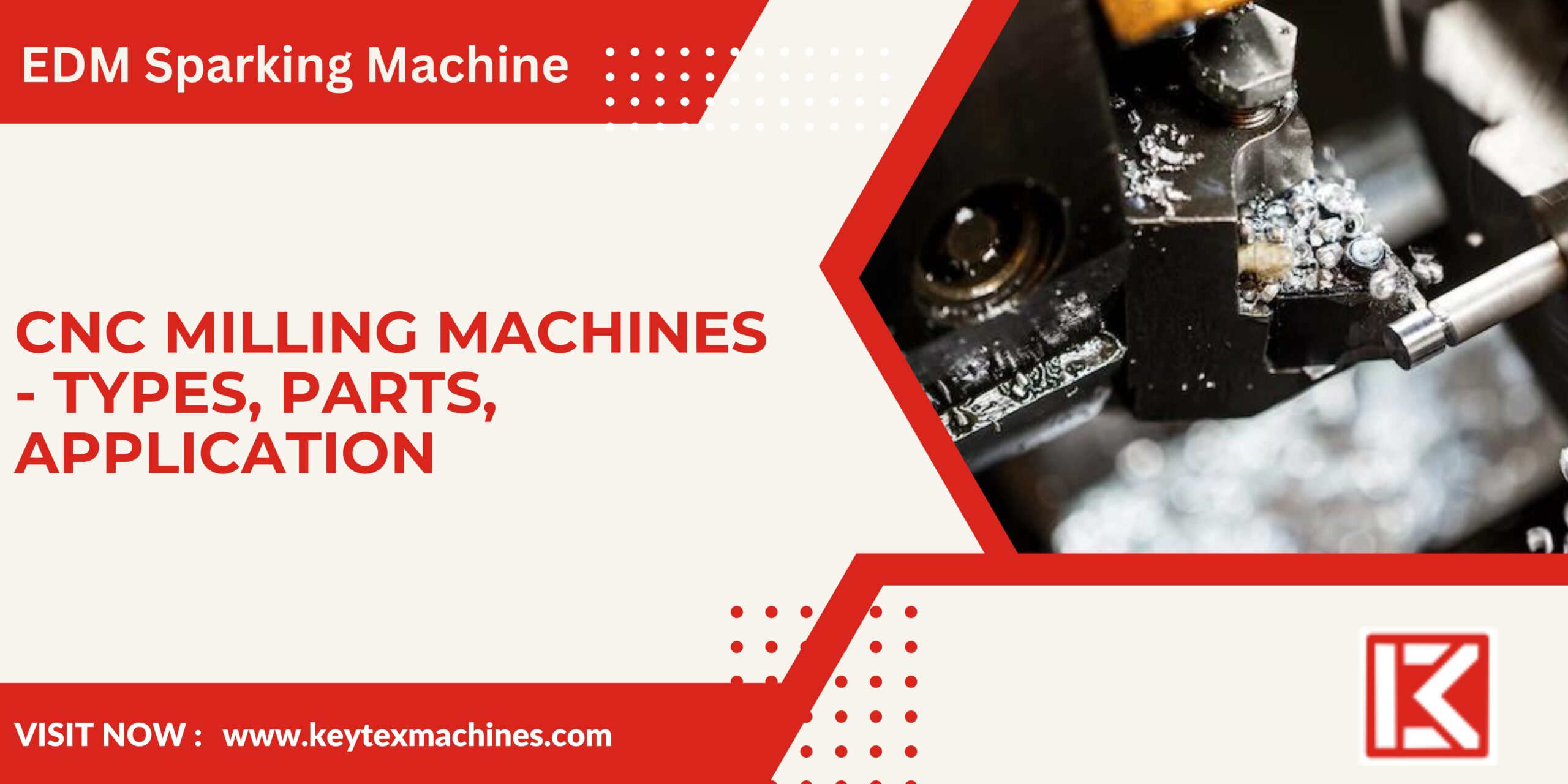 CNC Milling Machines – Types, Parts, Application