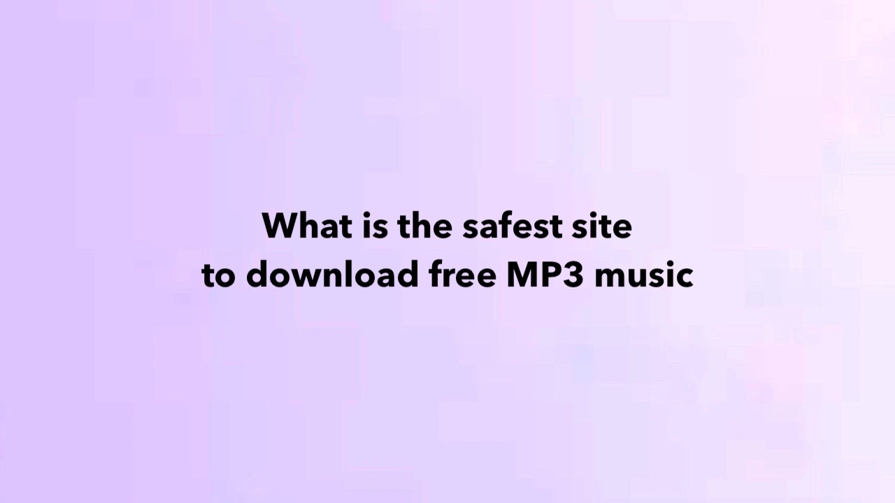What is the safest site to download free MP3 music